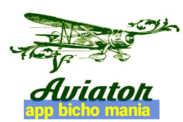 app bicho mania